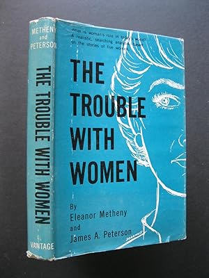 THE TROUBLE WITH WOMEN