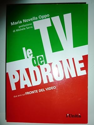 "LA TV DEL PADRONE. Due Anni di Fronte al Video. Prefazione di Michele Serra"