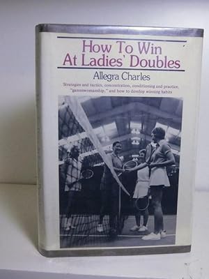 Seller image for How to Win at Ladies' Doubles for sale by BRIMSTONES