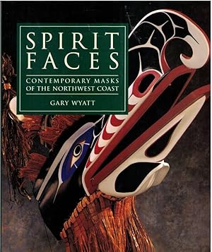 Seller image for Spirit Faces: Contemporary Masks of the Northwest Coast for sale by Neil Williams, Bookseller