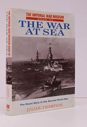 Seller image for The Imperial War Museum Book of The War at Sea. The Royal Navy in the Second World War. for sale by Island Books