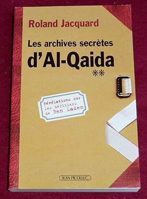 Seller image for LES ARCHIVES SECRETES D'AL-QAIDA - Rvlations sur les hritiers de Ben Laden for sale by LE BOUQUINISTE