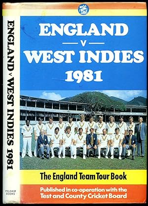 Seller image for England versus West Indies 1981: The Official England Team Tour Book [1] for sale by Little Stour Books PBFA Member