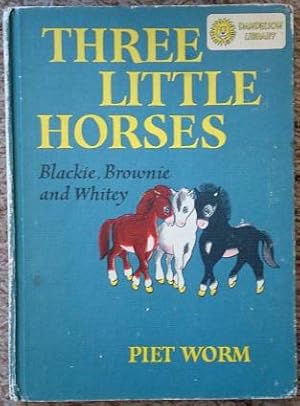 Seller image for Three Little Horses: Blackie, Brownie and White for sale by Bev's Book Nook