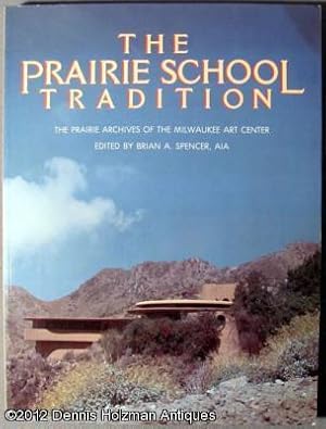 Immagine del venditore per The Prairie School Tradition: The Prairie Archives of the Milwaukee Arts Center venduto da Dennis Holzman Antiques