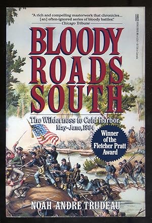 Bild des Verkufers fr Bloody Roads South: The Wilderness to Cold Harbor, May-June, 1864 zum Verkauf von Between the Covers-Rare Books, Inc. ABAA