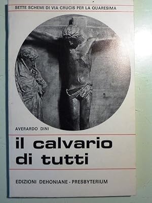 Imagen del vendedor de IL CALVARIO DI TUTTI, Sette Schemi di Via Crucis per la Quaresima" a la venta por Historia, Regnum et Nobilia