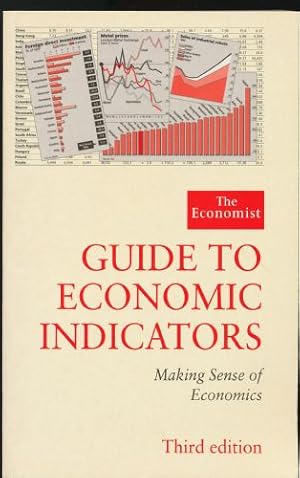 Image du vendeur pour Guide to Economic Indicators: Making Sense of Economics mis en vente par Sapience Bookstore