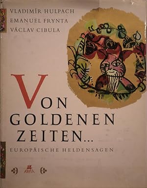 Bild des Verkufers fr Von Goldenen Zeiten. - Europische Heldensagen zum Verkauf von Alexandre Madeleyn