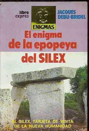 ENIGMA DE LA EPOPEYA DEL SILEX - EL