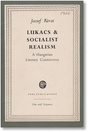 Bild des Verkufers fr Lukacs and Socialist Realism: A Hungarian Literary Controversy zum Verkauf von Lorne Bair Rare Books, ABAA