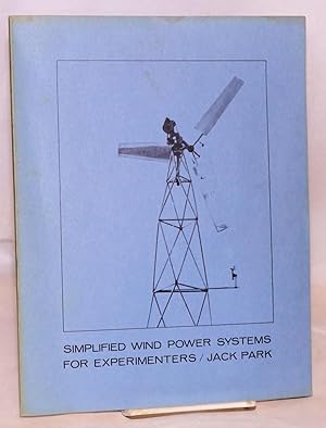Simplified wind power systems for experimenters; second edition