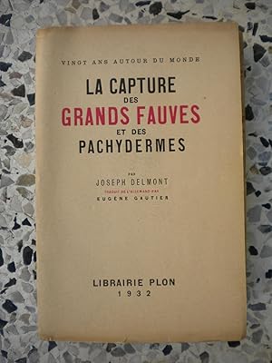 Seller image for La capture des grands fauves et des pachydermes for sale by Frederic Delbos