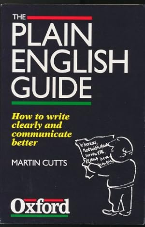 Image du vendeur pour Plain English Guide, The: How to Write Clearly and Communicate Better mis en vente par Sapience Bookstore