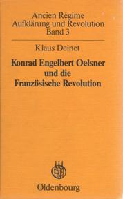 Konrad Engelbert Oelsner und die Französische Revolution. Geschichtserfahrung und Geschichtsdeutu...