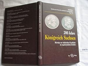 Seller image for 200 Jahre Knigreich Sachsen - Beitrge zur schsischen Geschichte im napoleonischen Zeitalter for sale by Versandhandel fr Sammler