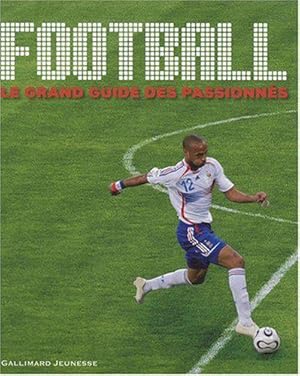 Imagen del vendedor de Football: Le grand guide des passionns a la venta por JLG_livres anciens et modernes
