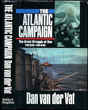 Seller image for The Atlantic Campaign; The Great Struggle at Sea 1939-1945 for sale by Little Stour Books PBFA Member