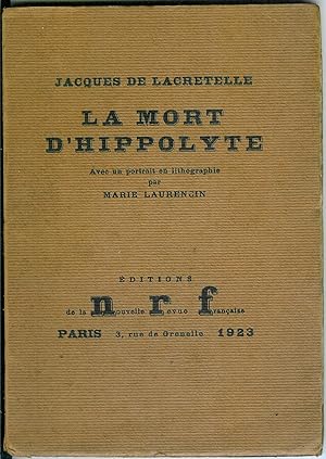 Seller image for La Mort d'Hippolyte. Avec un portrait en lithographie par Marie Laurencin. for sale by Bouquinerie Aurore (SLAM-ILAB)