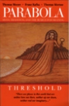 Seller image for THRESHOLD: PARABOLA, VOLUME 25, NO. 1; SPRING, 2000 for sale by By The Way Books