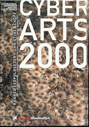 Bild des Verkufers fr Cyberarts 2000. International Compendium Prix Ars Electronica zum Verkauf von Fundus-Online GbR Borkert Schwarz Zerfa