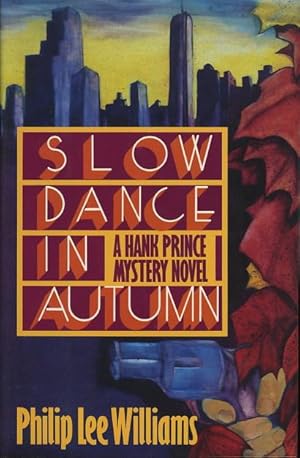 Bild des Verkufers fr SLOW DANCE IN AUTUMN: A Hank Prince Mystery Novel. zum Verkauf von Bookfever, IOBA  (Volk & Iiams)