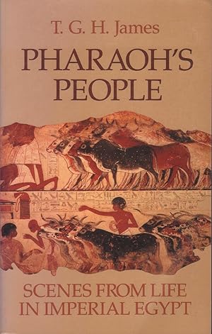Seller image for Pharaoh's People: Scenes from Life in Imperial Egypt for sale by Mr Pickwick's Fine Old Books