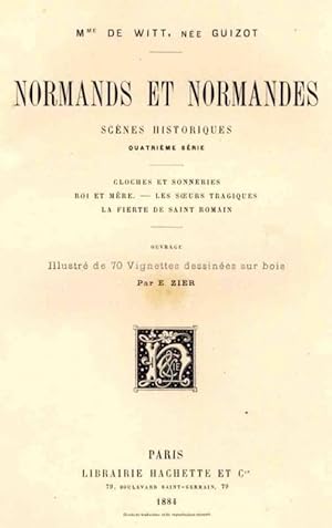Immagine del venditore per Normands & Normandes - Scnes Historiques - Quatrime Srie venduto da Librairie L'Ancien Livre