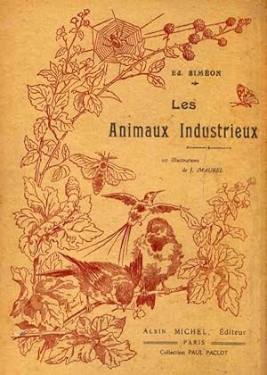 Image du vendeur pour Les Animaux Industrieux mis en vente par Librairie L'Ancien Livre