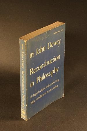 Bild des Verkufers fr Reconstruction in philosophy. Enlarged Edition with a new introduction by the author zum Verkauf von Steven Wolfe Books