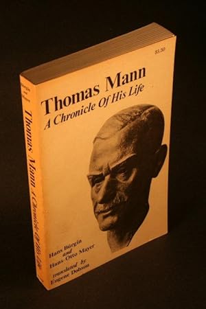 Seller image for Thomas Mann. A Chronicle of His Life. English translation by Eugene Dobson for sale by Steven Wolfe Books