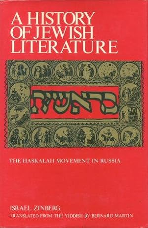 Image du vendeur pour A History of Jewish Literature. Volume XI. The Haskalah Movement in Russia. Translated and edited by Bernard Martin mis en vente par Steven Wolfe Books
