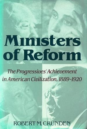 Image du vendeur pour Ministers of reform : the Progressives  achievement in American civilization, 1889-1920. mis en vente par Steven Wolfe Books