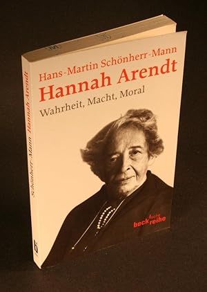 Bild des Verkufers fr Hannah Arendt. Wahrheit, Macht, Moral. zum Verkauf von Steven Wolfe Books