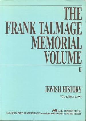 Image du vendeur pour Jewish History Vol. 6, Nos. 1-2. The Frank Talmage Memorial Volume II. mis en vente par Steven Wolfe Books