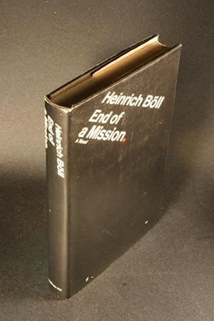 Seller image for End of a mission. Translated from the German by Leila Vennewitz for sale by Steven Wolfe Books