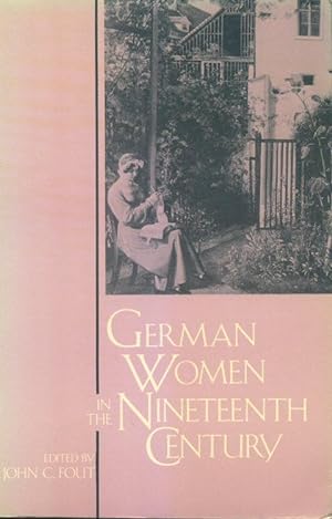 Imagen del vendedor de German women in the nineteenth century : a social history. a la venta por Steven Wolfe Books