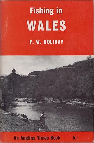 Seller image for FISHING IN WALES. By F.W. Holiday. for sale by Coch-y-Bonddu Books Ltd