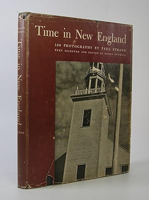 Time in New England; Photographs by Paul Strand. Text Selected and Edited by Nancy Newhall