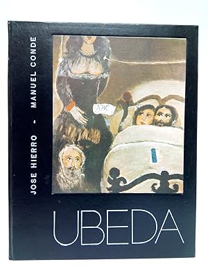 Imagen del vendedor de UBEDA / Aproximaciones a la pintura de Ubeda, por Jos Hierro; Biografa de Ubeda, por Manuel Conde a la venta por Librera Miguel Miranda