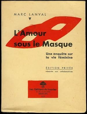 L'Amour Sous le Masque: Une enquête sur la vie féminine (Love Beneath the Mask: A Survey of Femal...