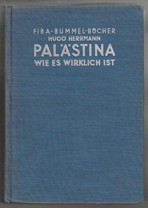 Palästina wie es wirklich ist.