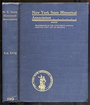 Bild des Verkufers fr Proceedings of the New-York State Historical Association The Nineteenth Annual Meeting, with Constitution, By-Laws and List of Members Volume XVII zum Verkauf von Between the Covers-Rare Books, Inc. ABAA