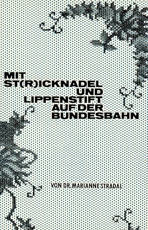 Bild des Verkufers fr Mit St(r)icknadel und Lippenstift auf der Bundesbahn zum Verkauf von Paderbuch e.Kfm. Inh. Ralf R. Eichmann