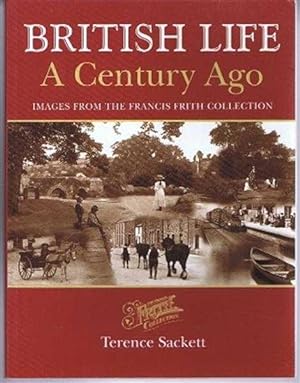 Seller image for British Life A Century Ago, Images from the Frances Frith Collection for sale by Bailgate Books Ltd