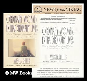 Seller image for Ordinary Women, Extraordinary Lives : How to Overcome Adversity and Achieve Positive Change in Your Life / Marcia Chellis for sale by MW Books Ltd.