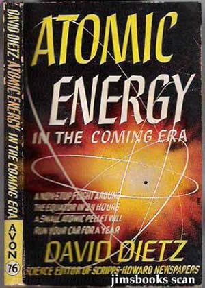 Atomic Energy In The Coming Era