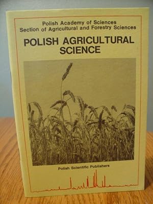 Polish Agriculutral Science (Polish Academy of Sciences Section of Agricultural and Forestry Scie...