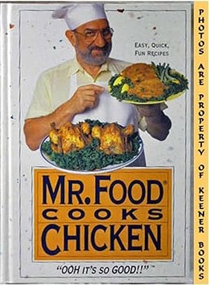 Seller image for Mr. Food Cooks Chicken : Easy, Quick, Fun Recipes - "Ooh It's So Good! !" for sale by Keener Books (Member IOBA)