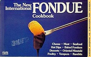Bild des Verkufers fr The New International Fondue Cookbook zum Verkauf von Keener Books (Member IOBA)